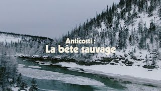 Anticosti  La bête sauvage [upl. by Batchelor855]