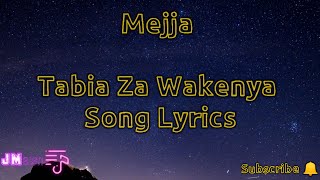 MEJJA  TABIA ZA WAKENYA SONG LYRICS [upl. by Vale]