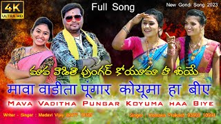 Mava Vaditha Pungar Koyuma Haa Biye New Gondi Full Song  4k Full Song 2023  vanisri  mounika [upl. by Chico]