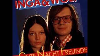 Gute Nacht Freunde  Inga amp Wolf 1972 [upl. by Alpert522]