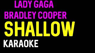 Lady Gaga Bradley Cooper  Shallow Karaoke [upl. by Rebeka]