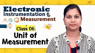 Unit of Measurement  Principles of Measurement  Electronic Instrumentation and Measurement [upl. by Rasla928]