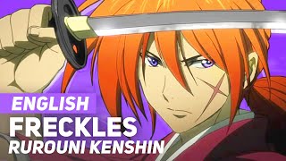 Rurouni Kenshin  quotFrecklesquot Opening  ENGLISH ver  AmaLee [upl. by Anecusa]