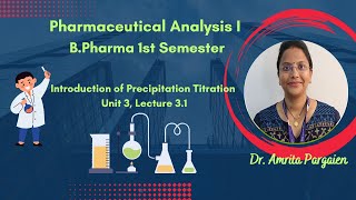 Introduction of Precipitation titrationL31Unit3Pharmaceutical AnalysisIBPharm1Sem [upl. by Arraik589]