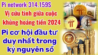 Pi Network  Vị cứu tinh giữa cuộc khủng hoảng tiền điện tử năm 2024 [upl. by Roice]