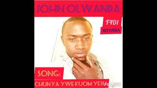 CHUNYA YWE KUOM YESU BY JOHN OLWANDA [upl. by Aowda]