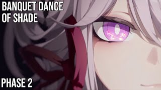 Banquet Dance of Shade Chapter 1 Phase 2  Honkai Impact 3rd P2 Event [upl. by Kilby584]