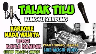 TALAK TILU KARAOKE NADA WANITA [upl. by Skill]