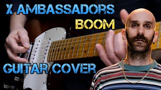 X Ambassadors quotBOOMquot  Guitar Cover [upl. by Elvia]