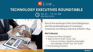 Technology Executive Roundtable Series Build vs Buy [upl. by Tarkany]