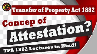 Transfer of Property Act 1882 Attestation Concept Meaning amp Essential Elements under TPA in Hindi [upl. by Anair]