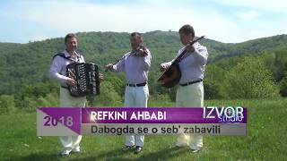 Refkini ahbabi  Dabogda se o seb zabavili  Official video 2018 HD [upl. by Ciprian173]