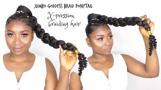 HOW TO DO JUMBO GODDESS BRAID PONYTAIL WITH XPRESSION BRAIDING HAIR [upl. by Conrad574]