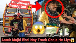 Aamir Majid Nay Mera Truck Chala He Liya😱  Challenge accepted😎 Truck Life aamirmajid [upl. by Larcher249]