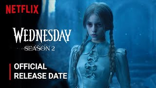 Wednesday Season 2 Release Date  Wednesday Season 2 Trailer  Netflix [upl. by Notlimah598]