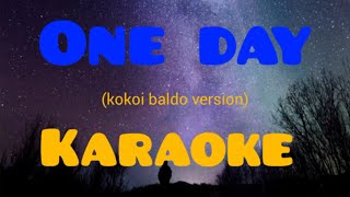 ONE DAY kokoi baldo karaoke reggae versionbisakol channel [upl. by Arretak190]