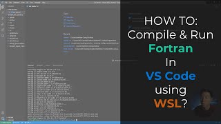 HOW TO Compile amp Run Fortran In VS Code using WSL [upl. by Handy827]