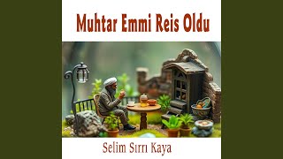 Muhtar Emmi Reis Oldu Bölüm 4 [upl. by Larrisa]