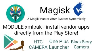 Xmlpak MAGISKMODULE Install Vendor Apps Directly From The Play Store [upl. by Sy818]