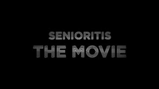 Senioritis The Movie  Official Trailer [upl. by Cope]