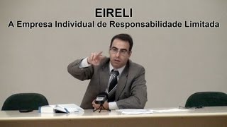 EIRELI  A Empresa Individual de Responsabilidade Limitada  Prof Dr C H Ribeiro da Silva [upl. by Valdemar]