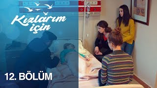 Kızlarım İçin 12 Bölüm [upl. by Assil]