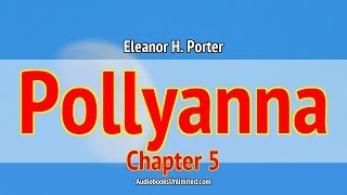 Pollyanna Audiobook Chapter 5 [upl. by Reiter251]