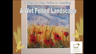 A Beginners Step by Step Guide to Creating a Wet Felted Landscape [upl. by Ellah]