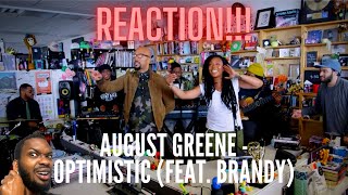 MANLEYS REACTION  August Greene feat Brandy  Optimistic NPR Music Tiny Desk Concert [upl. by Cart]