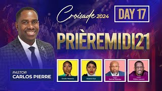 Day 17  Croisade 8ème Anniversaire Priere Midi 2024  Pasteur Carlos  2800 W Prospect Rd [upl. by Faxan]