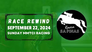 MMTCI RACE REWIND  SEPTEMBER 22 2024  SUNDAY MMTCI RACING  Karera Sa Pinas [upl. by Nnylatsyrc]