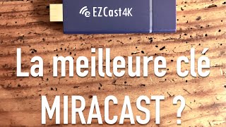 EZCast 4k  la clé MIRACAST ultime [upl. by Eissen]