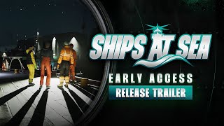 Ships at Sea  Early Access Release Trailer  PC [upl. by Am433]