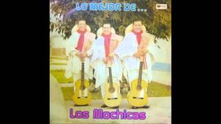 LOS MOCHICASLa Tapadera [upl. by Files]