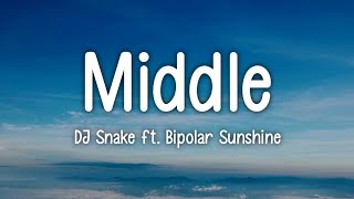 DJ Snake  Middle ft Bipolar Sunshine [upl. by Bish398]