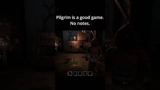 Pilgrim is a Good Game [upl. by Ynelram]