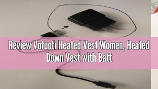 Review Vofuoti Heated Vest Women Heated Down Vest with Battery Pack and 3 Heating Levels Heating V [upl. by Imena110]