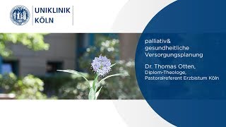 Palliativ amp GVP  Fürs Lebensende vorausplanen – Geht das  Uniklinik Köln [upl. by Davida]