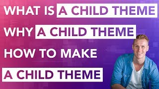 Wordpress Child Theme  What Is It Do You Need It How To Make It [upl. by Ahsiret]