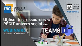 Utiliser les ressources du RÉCIT univers social avec TEAMS [upl. by Borchers]