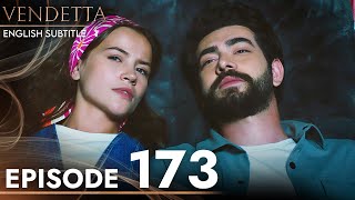 Vendetta  Episode 173 English Subtitled  Kan Cicekleri [upl. by Colley]