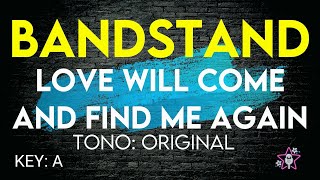 Bandstand  Love Will Come And Find Me Again  Karaoke Instrumental [upl. by Atnod]