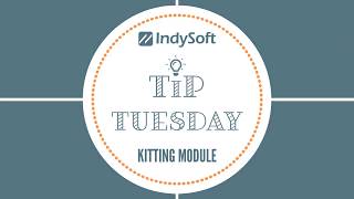 Tip Tuesday  Kitting Module [upl. by Manuela]