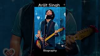 Arijit Singh  Biography  youtubeshorts shorts [upl. by Nohpets252]