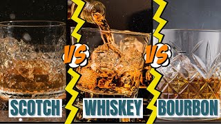 Scotch vs Whiskey vs Bourbon [upl. by Aknaib]