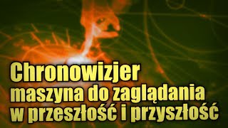 Chronowizjer zagadkowa maszyna czasu ukryta w podziemiach Watykanu [upl. by Adnahsam]