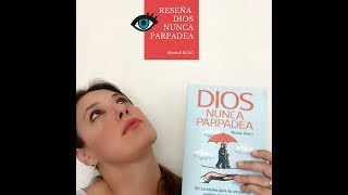 RESEÑA DIOS NUNCA PARPADEA  Regina Brett [upl. by Nnaeus]