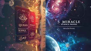 5 MIRACLES IN THE QURAN THAT SCIENCE ✨️ PROVES [upl. by Tedie266]