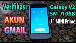 Solusi Verifikasi Akun google Galaxy V2 SMJ106B  J1 Mini Prime bypass frp via pc [upl. by Adnauq]