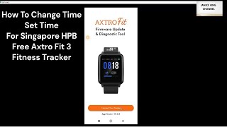 How To Change Time Set Time For Singapore HPB Free Axtro Fit 3 Fitness Tracker [upl. by Dlaregztif487]